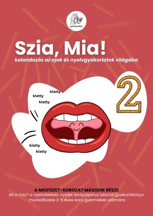 Szia, Mia! - logopédiai munkafüzet a legkisebbeknek 2.