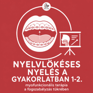 NYELVLÖKÉSES NYELÉS A GYAKORLATBAN 1-2.